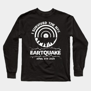 I Survived The NYC Earthquake Long Sleeve T-Shirt